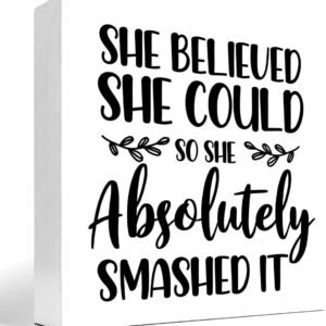 She Believed She Could so She Absolutely Smashed It Wood Block Sign Desk Decor,Inspirational Wooden Box Plaque Sign Desk Decor for Home Office College Dorm Shelf Table Decorations